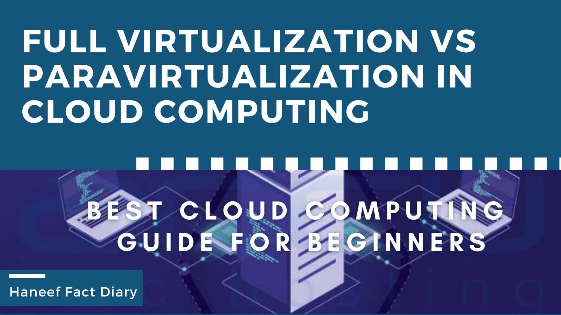 Full virtualization vs Paravirtualization in cloud computing