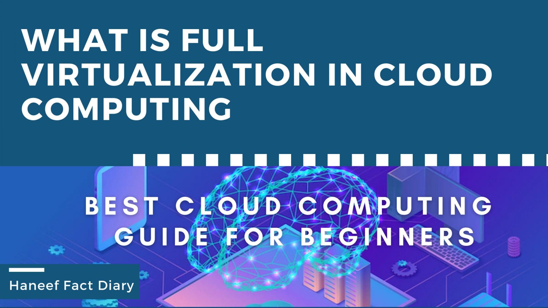 What is full virtualization in cloud computing